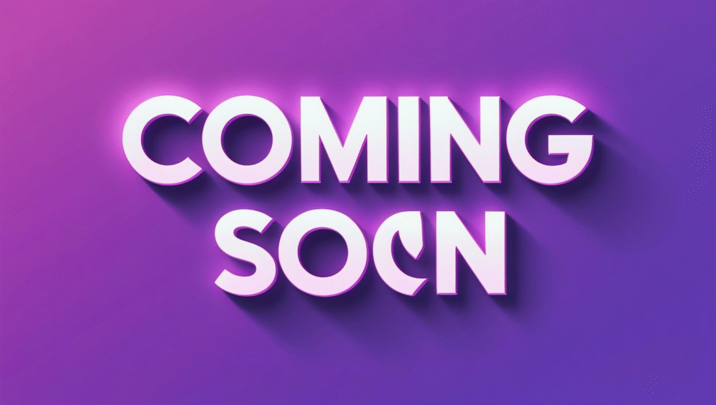 coming Soon